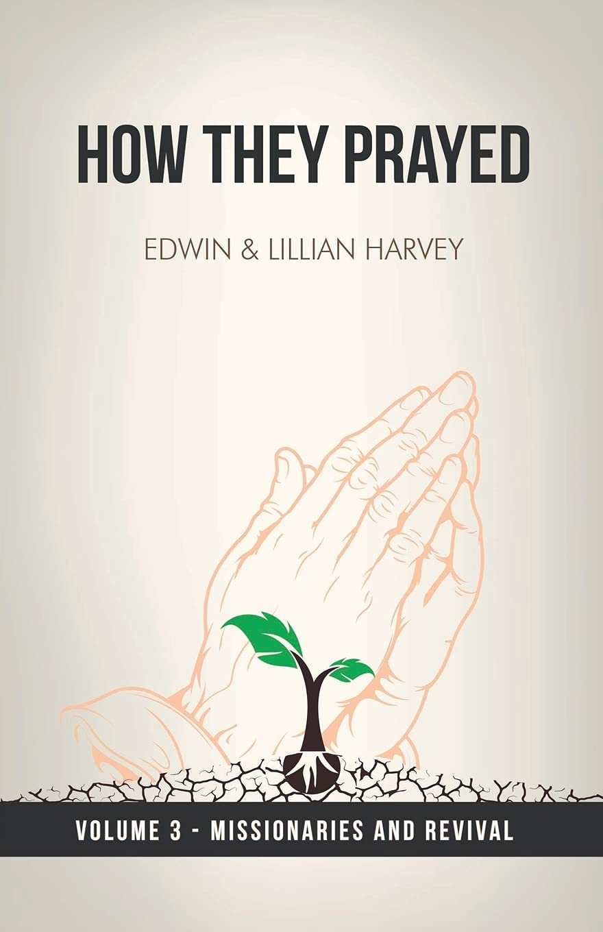 How They Prayed Vol 3 Missionaries and Revival,Used