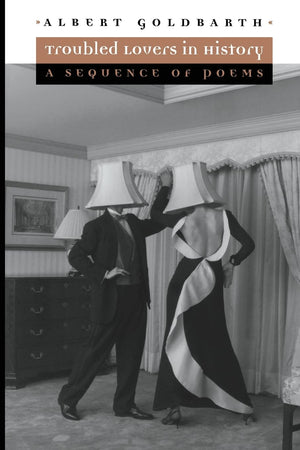 Troubled Lovers in History: A Sequence of Poems (Polymer Science and Engineering),Used