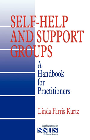 SelfHelp and Support Groups: A Handbook for Practitioners (SAGE Sourcebooks for the Human Services),Used