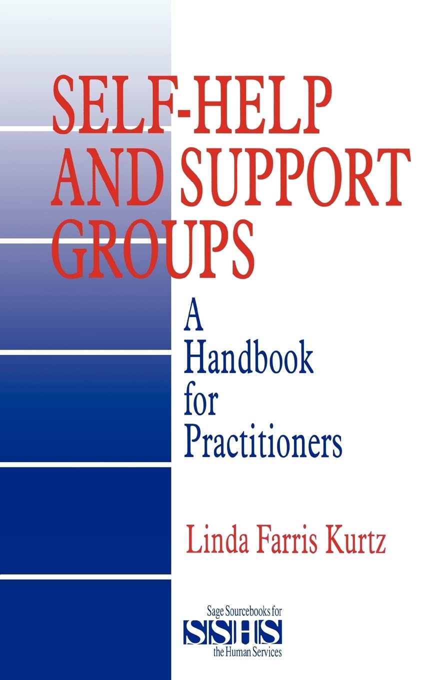 SelfHelp and Support Groups: A Handbook for Practitioners (SAGE Sourcebooks for the Human Services),Used