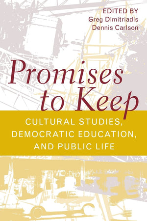 Promises To Keep (Social Theory, Education, And Cultural Change),Used