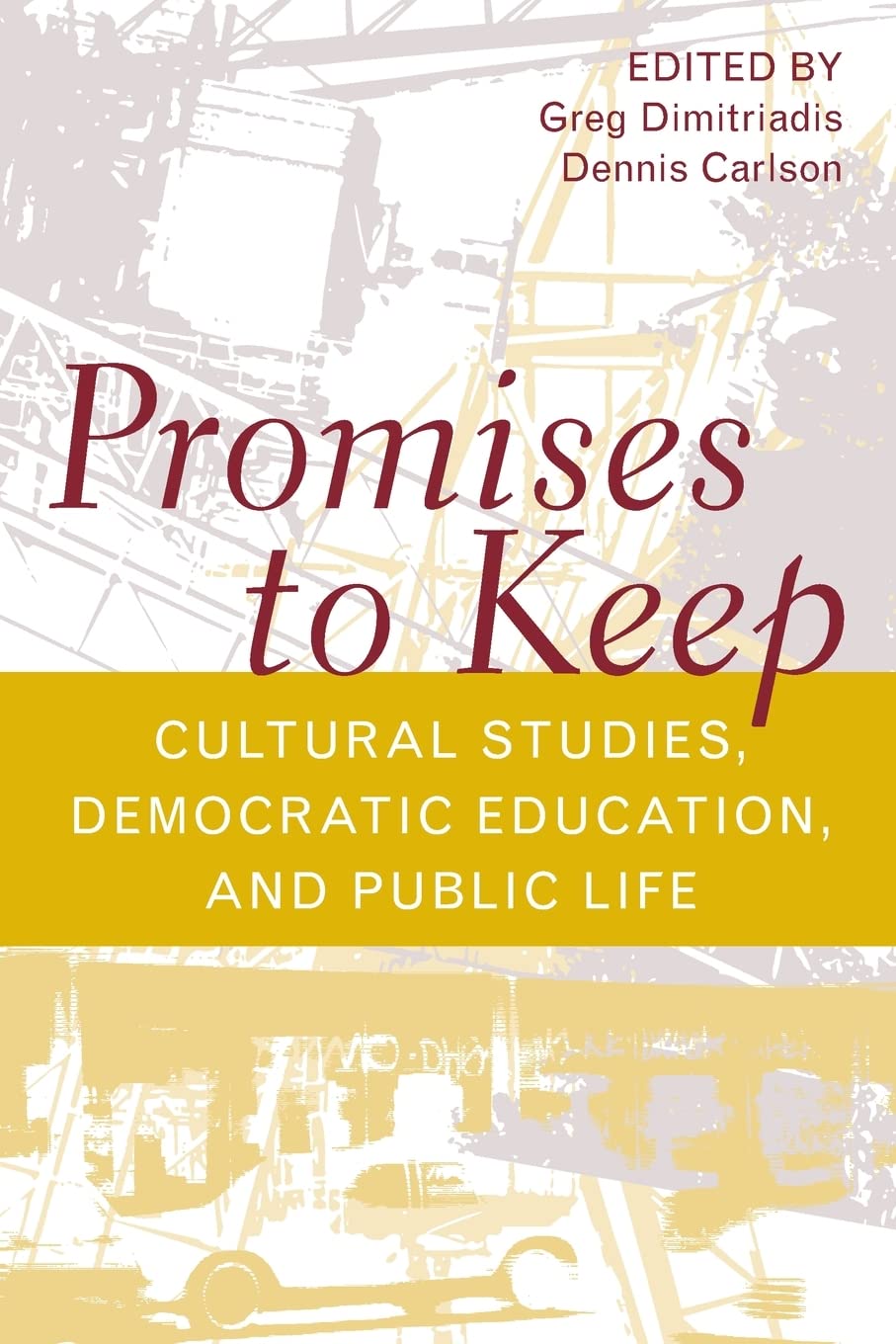 Promises To Keep (Social Theory, Education, And Cultural Change),Used