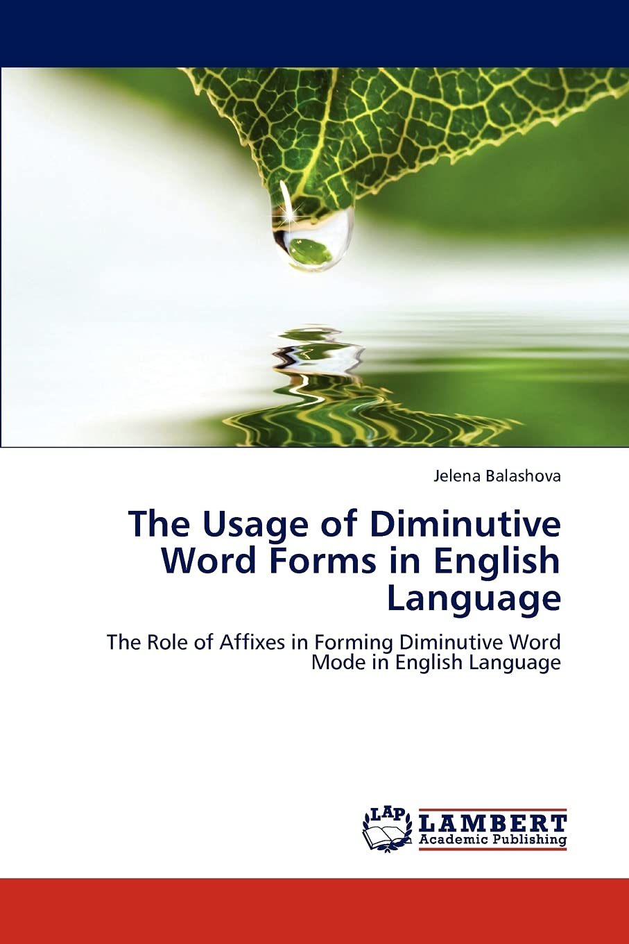 The Usage of Diminutive Word Forms in English Language: The Role of Affixes in Forming Diminutive Word Mode in English Language,Used