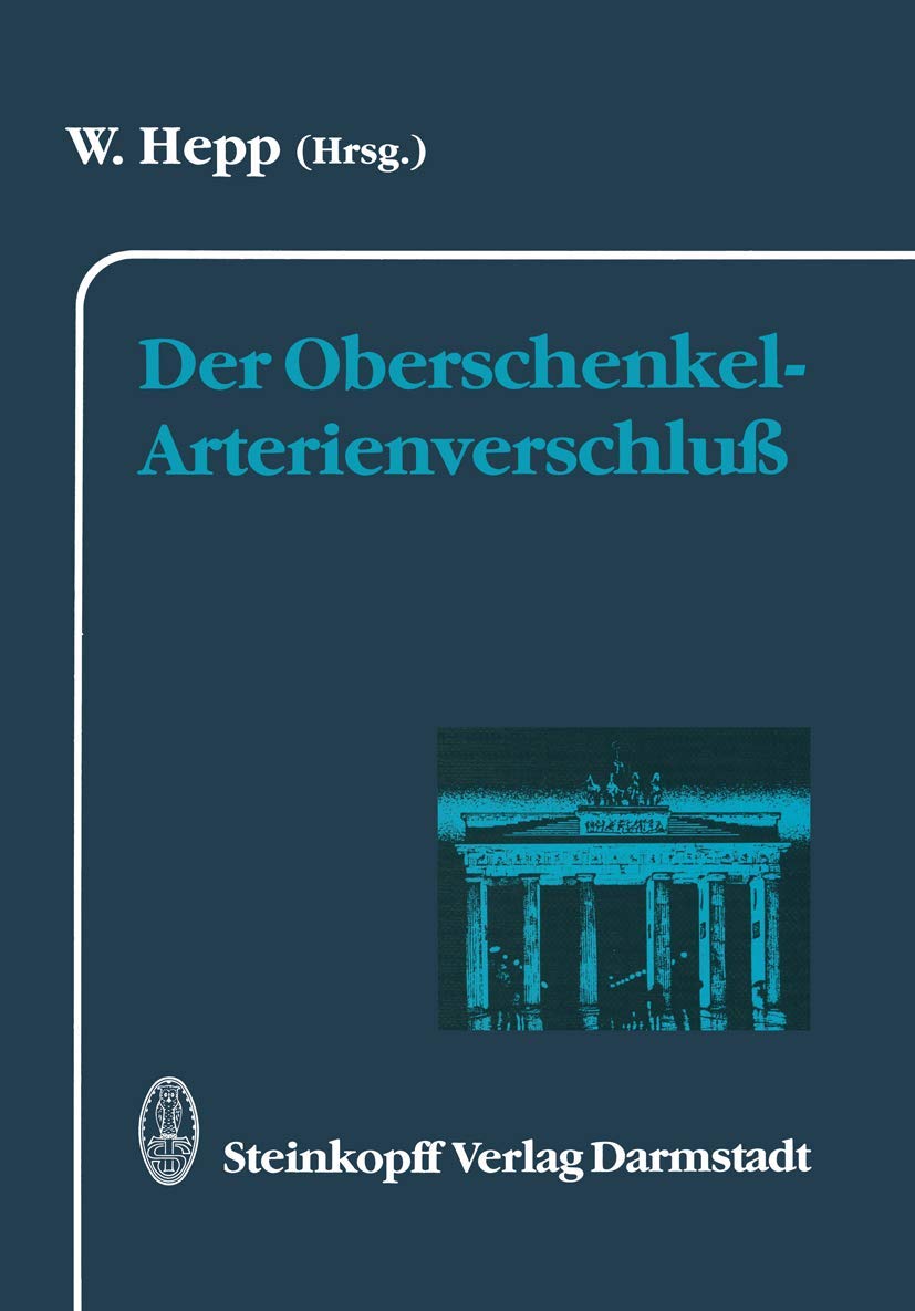 Der OberschenkelArterienverschlu (Berliner Gefchirurgische Reihe, 5) (German and English Edition),Used