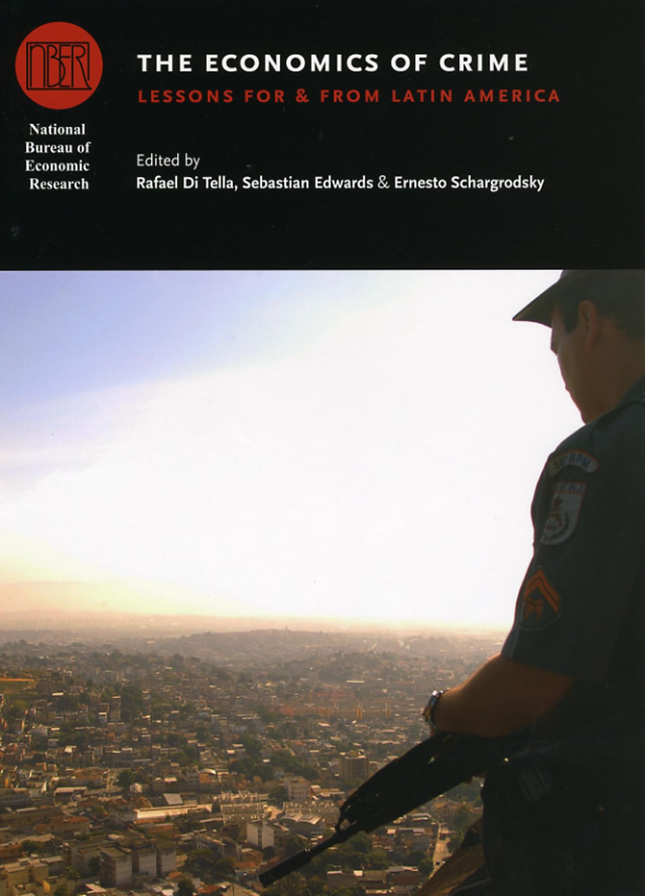 The Economics of Crime: Lessons For and From Latin America (National Bureau of Economic Research Conference Report),Used