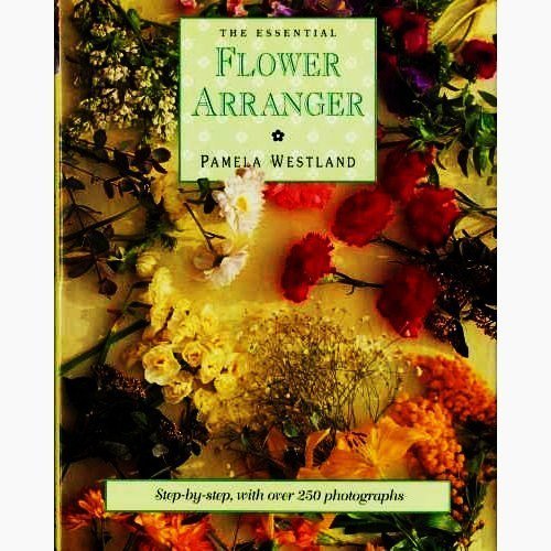 The Essential Flower Arranger,Used