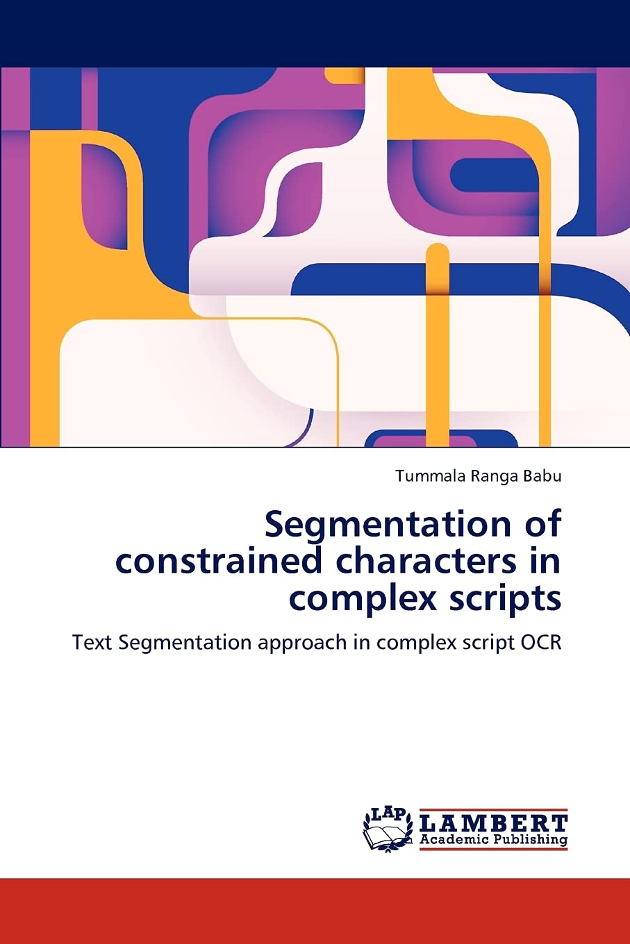 Segmentation of constrained characters in complex scripts: Text Segmentation approach in complex script OCR,Used
