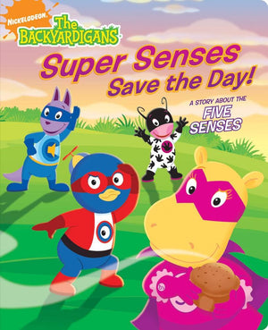 Super Senses Save the Day!: A Story About the Five Senses (The Backyardigans),Used