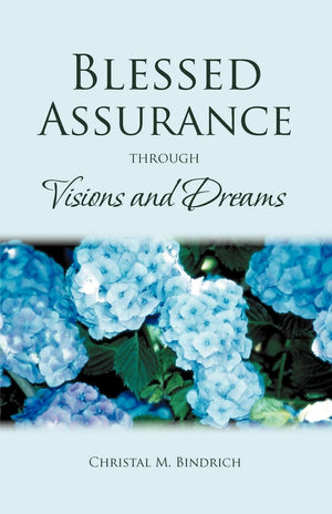Blessed Assurance Through Visions And Dreams,Used