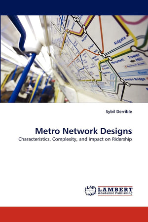 Metro Network Designs: Characteristics, Complexity, and impact on Ridership,Used