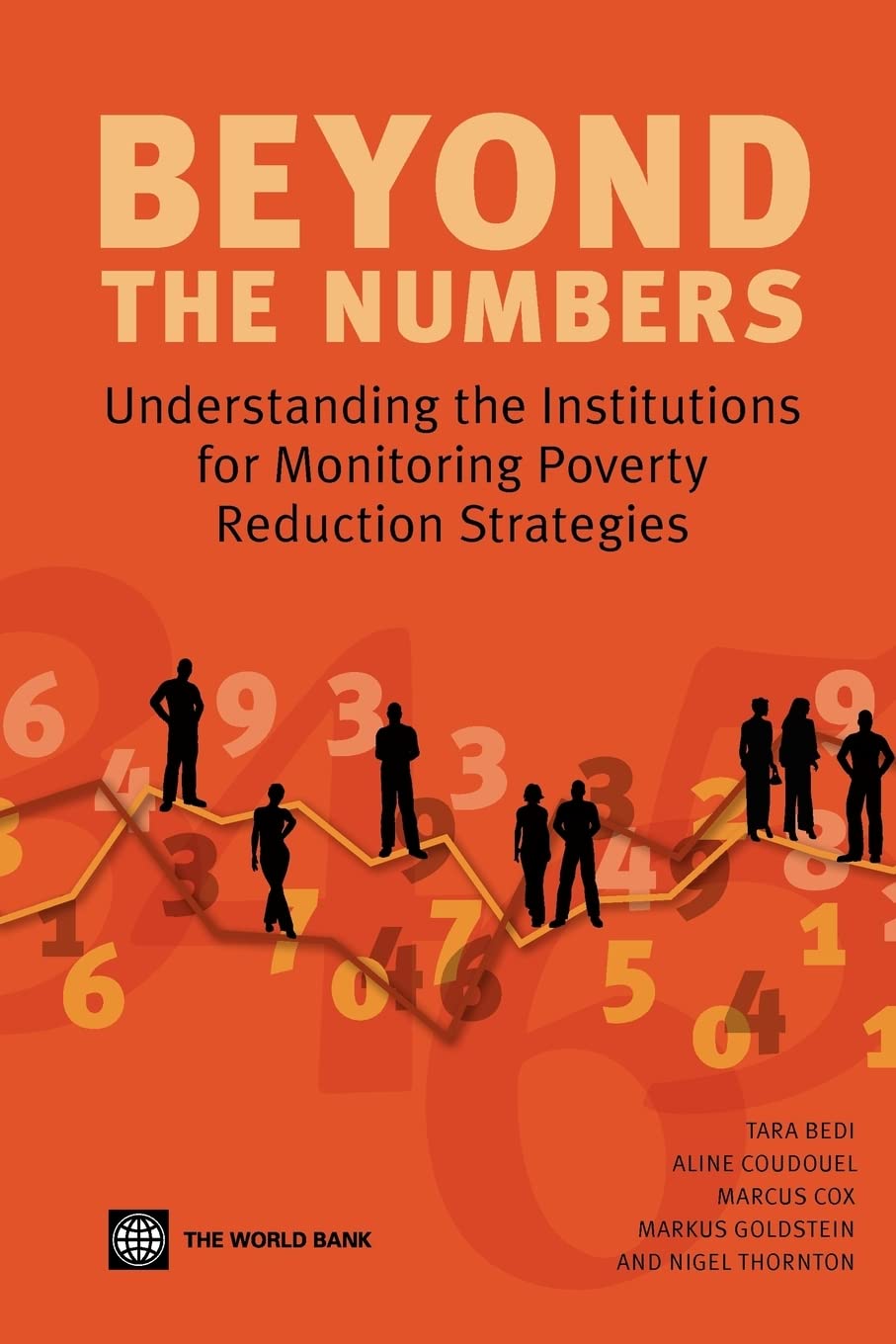 Beyond The Numbers: Understanding The Institutions For Monitoring Poverty Reduction Strategies,New