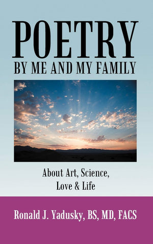 Poetry By Me And My Family: About Art, Science, Love & Life,Used