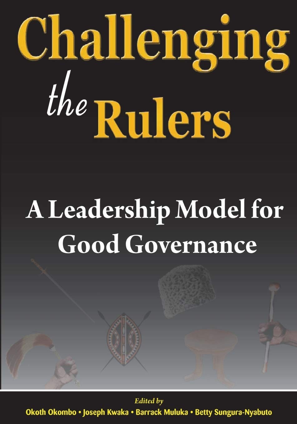 Challenging the Rulers: A Leadership Model for Good Governance,Used