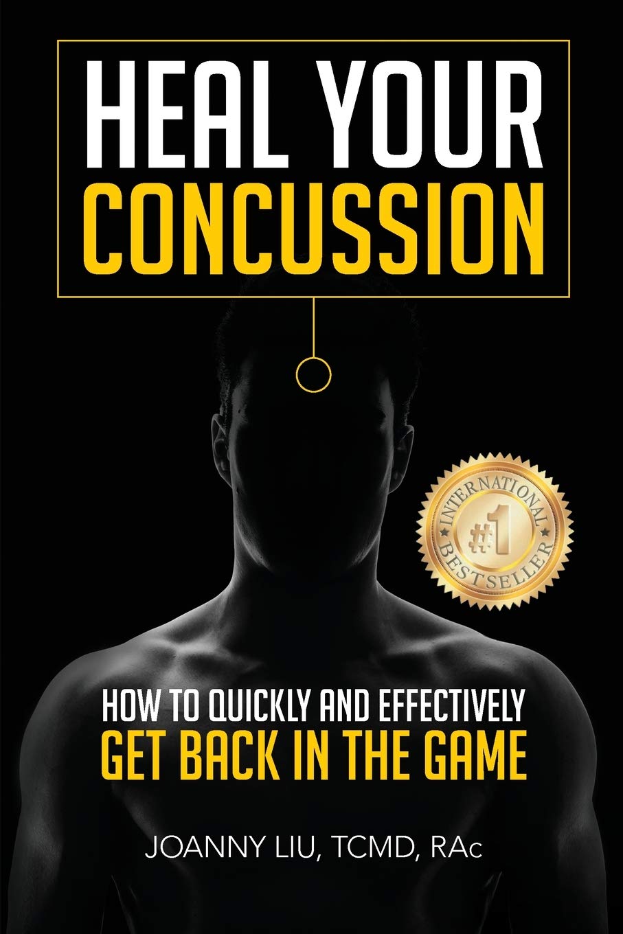 Heal Your Concussion: How to Quickly and Effectively Get Back in the Game,Used