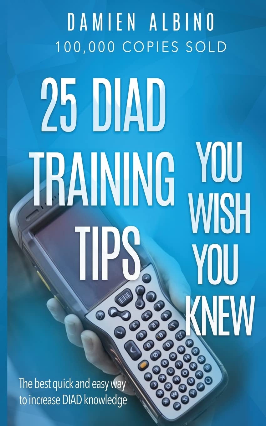 25 DIAD Training Tips You Wish You Knew: The best quick and easy way to increase DIAD knowledge,Used