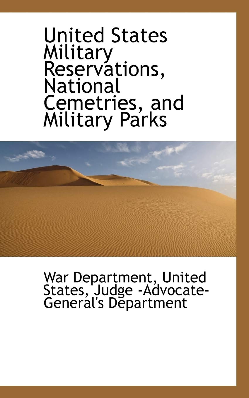 United States Military Reservations, National Cemetries, and Military Parks,Used