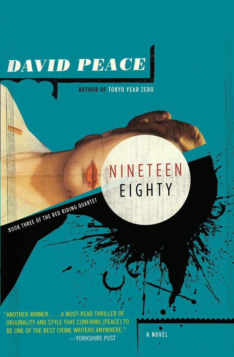 Nineteen Eighty: The Red Riding Quartet, Book Three,New