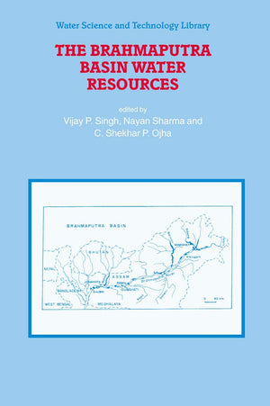 The Brahmaputra Basin Water Resources (Water Science and Technology Library, 47),New