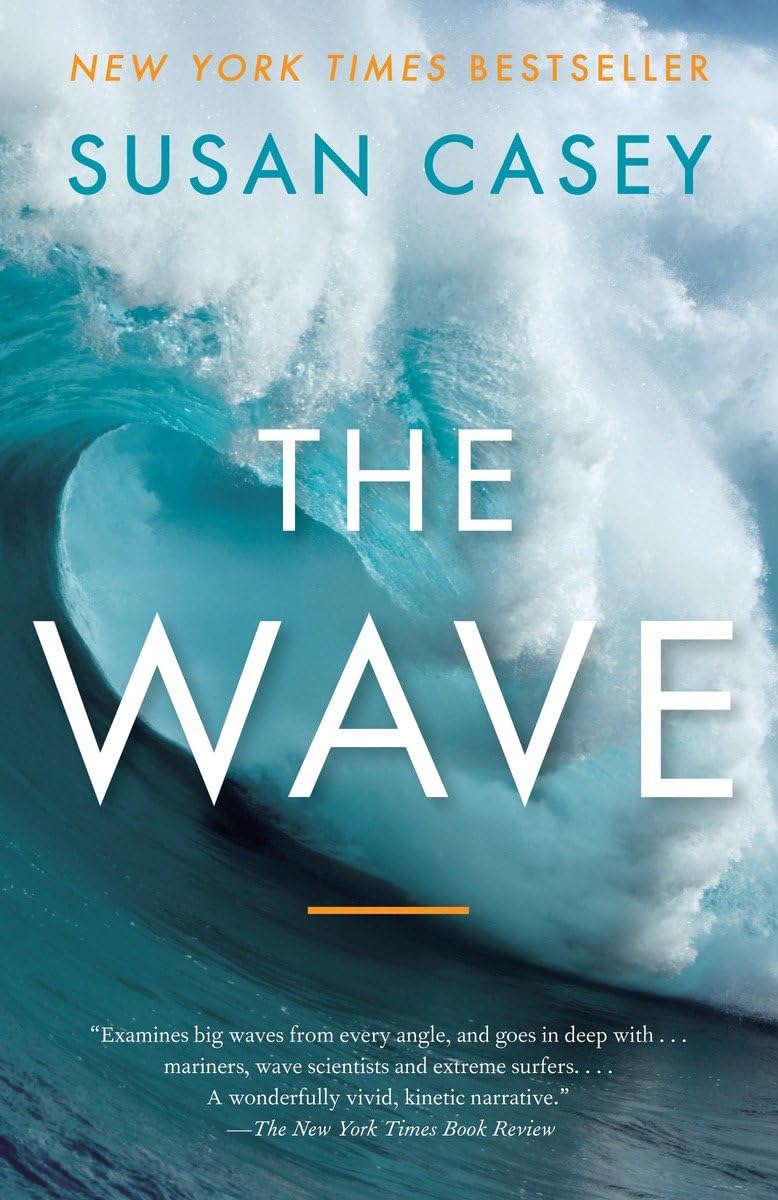 The Wave: In Pursuit of the Rogues, Freaks, and Giants of the Ocean,Used