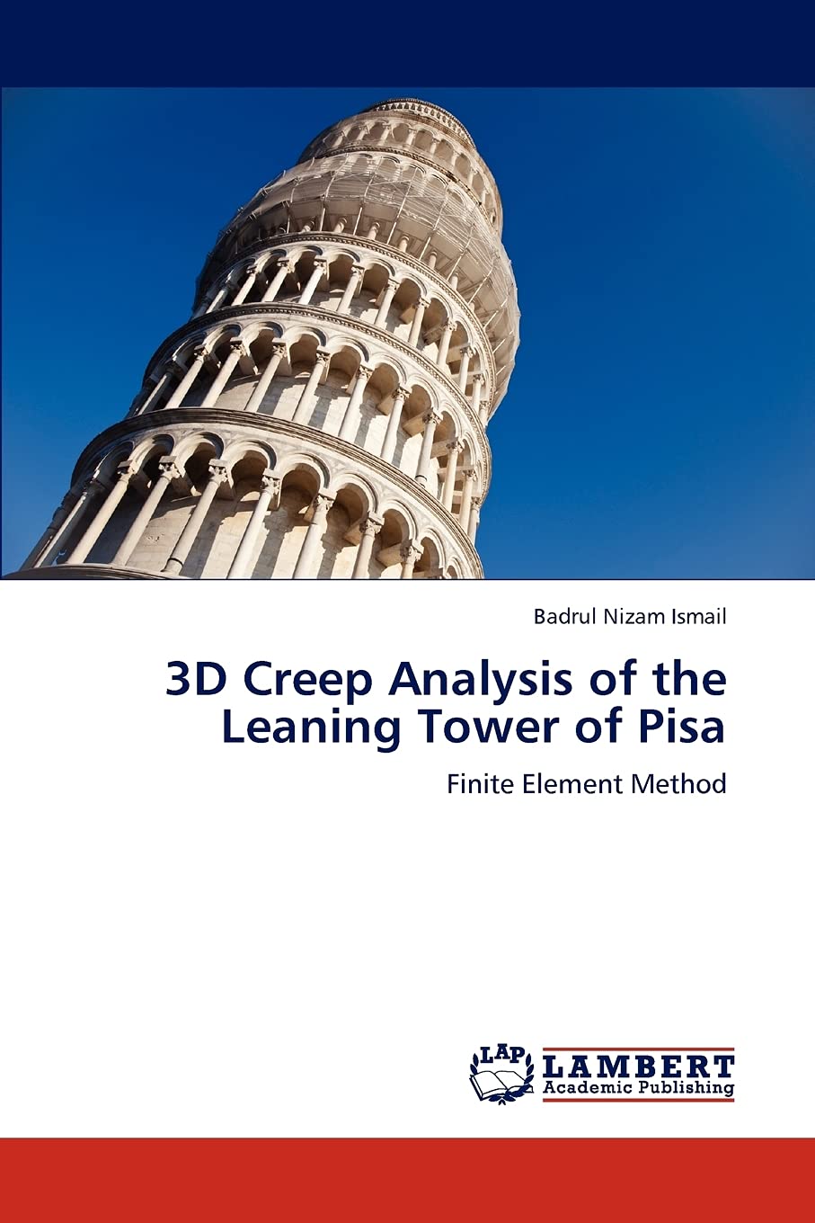 3D Creep Analysis of the Leaning Tower of Pisa: Finite Element Method,Used