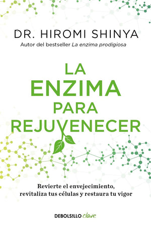 La enzima para rejuvenecer / Rejuvenation Enzyme (Spanish Edition),New