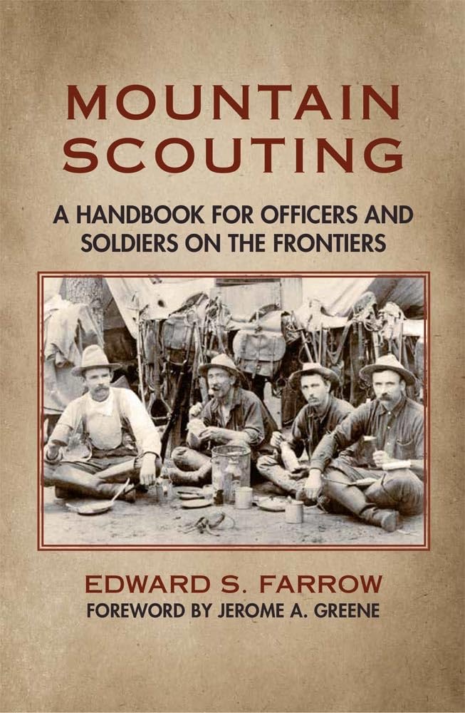 Mountain Scouting: A Handbook For Officers And Soldiers On The Frontiers,Used