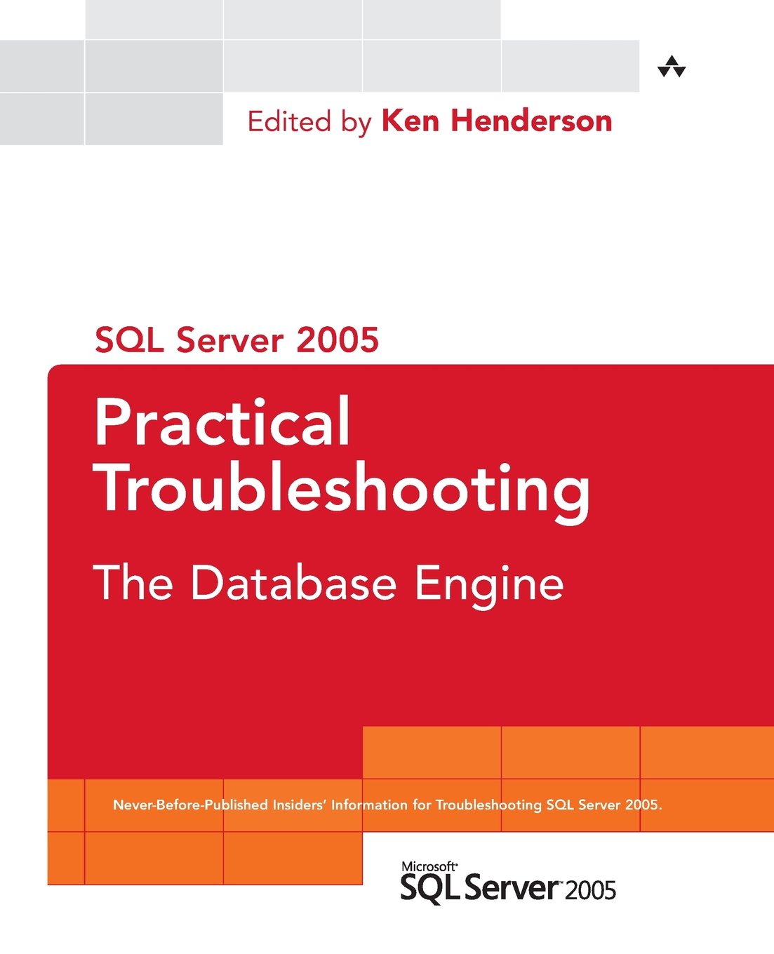 SQL Server 2005 Practical Troubleshooting: The Database Engine,New