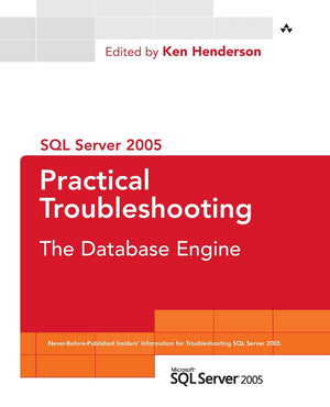 SQL Server 2005 Practical Troubleshooting: The Database Engine,New