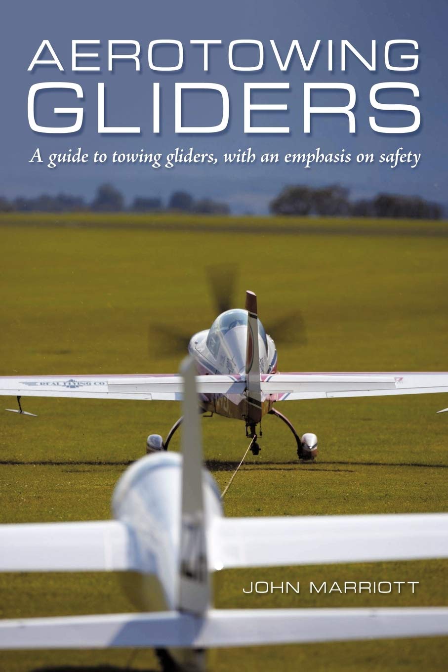 Aerotowing Gliders: A Guide to Towing Gliders, with an Emphasis on Safety,Used