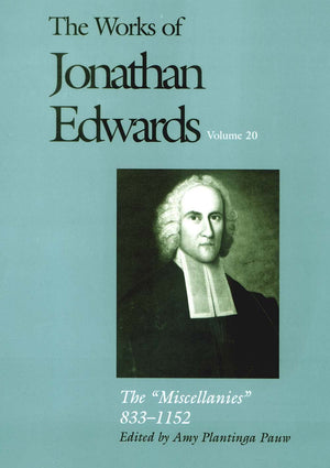 The Miscellanies, 8331152 (The Works Of Jonathan Edwards Series, Volume 20)