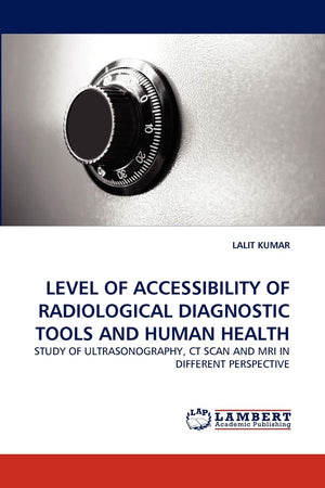 LEVEL OF ACCESSIBILITY OF RADIOLOGICAL DIAGNOSTIC TOOLS AND HUMAN HEALTH: STUDY OF ULTRASONOGRAPHY, CT SCAN AND MRI IN DIFFERENT,Used