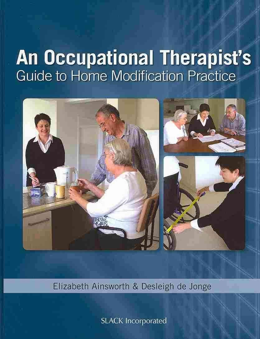 Occupational Therapist's Guide to Home Modification Practice,Used