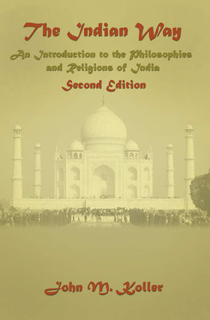 The Indian Way: An Introduction to the Philosophies & Religions of India,Used