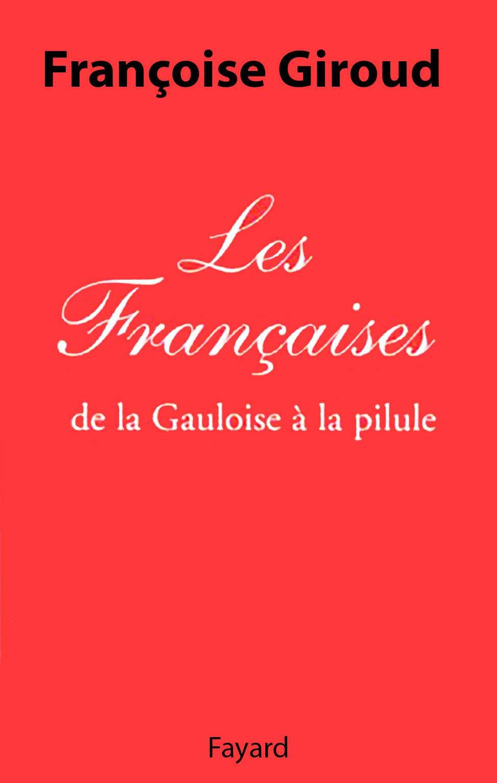 Les Franaises: de la Gauloise  la pilule,Used