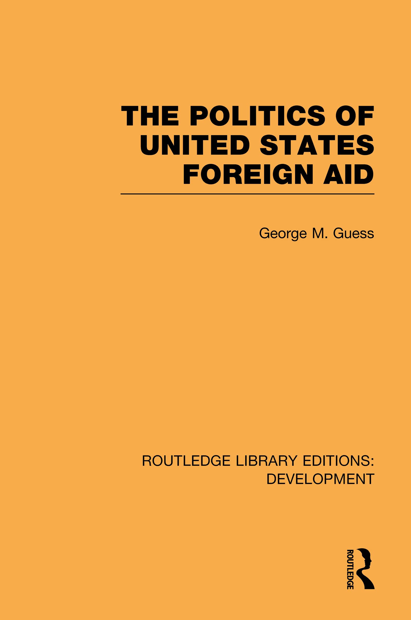 The Politics Of United States Foreign Aid,Used