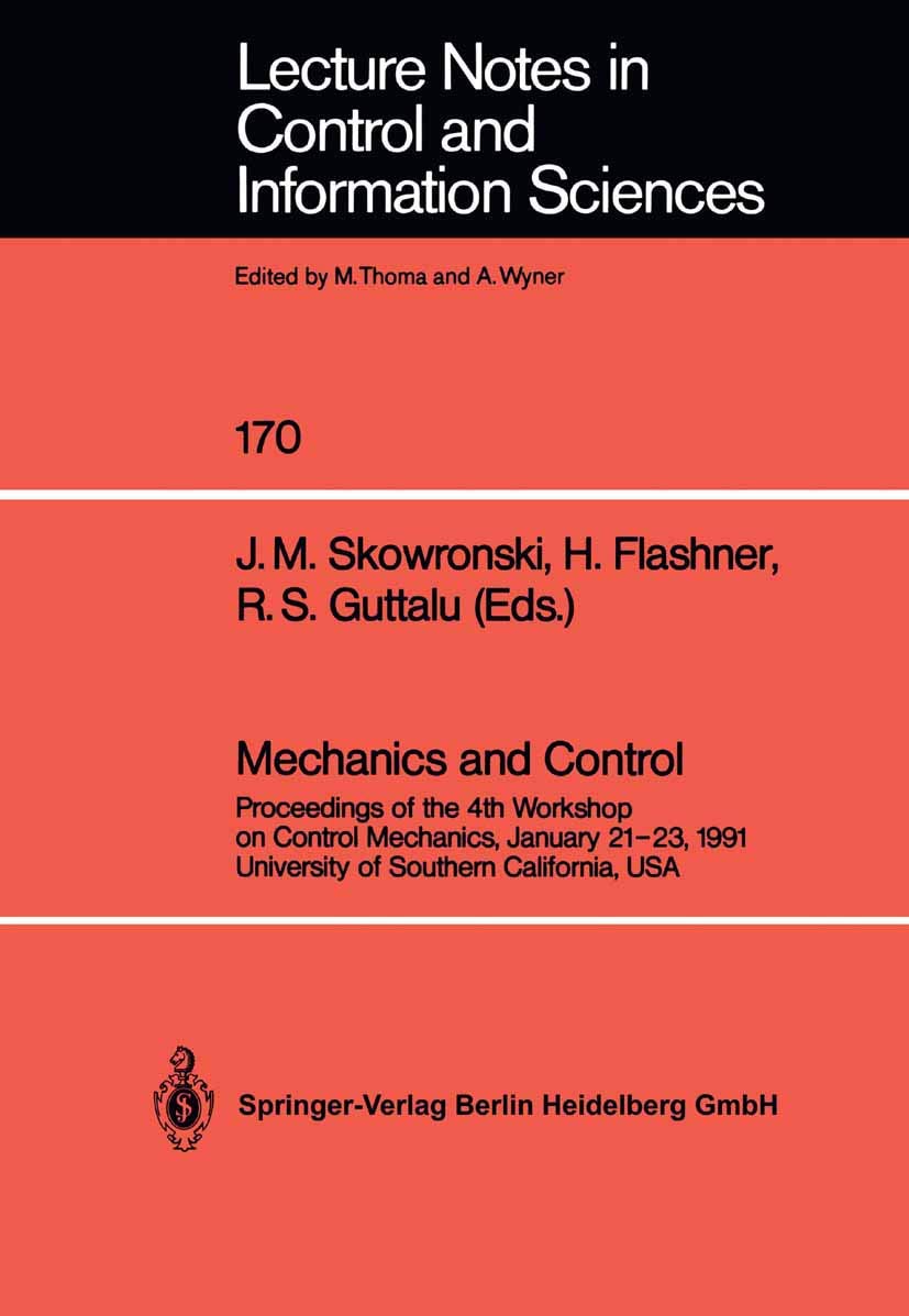 Mechanics and Control: Proceedings of the 4th Workshop on Control Mechanics, January 2123, 1991, University of Southern Califor,Used