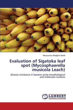 Evaluation of Sigatoka leaf spot (Mycosphaerella musicola Leach): disease resistance in banana using morphological and molecular,Used