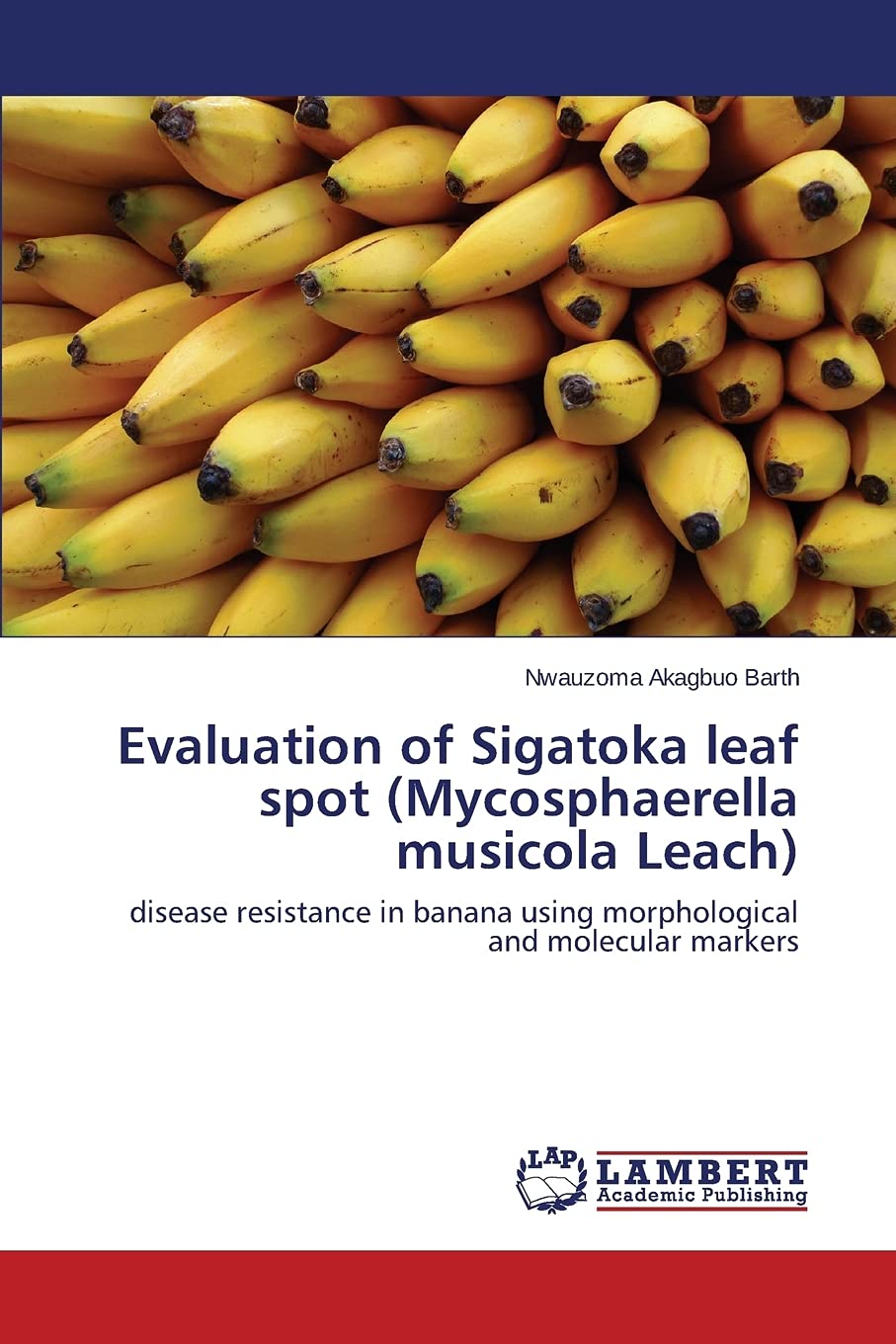 Evaluation of Sigatoka leaf spot (Mycosphaerella musicola Leach): disease resistance in banana using morphological and molecular,Used