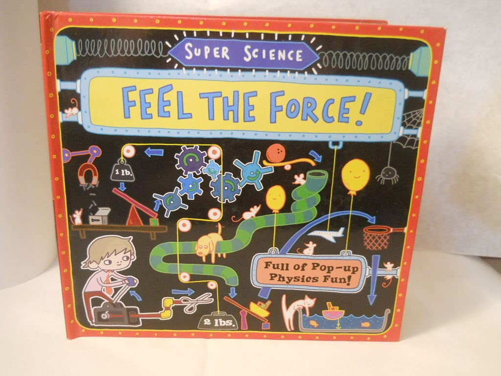 Super Science: Feel the Force!: Full of PopUp Physics Fun,Used