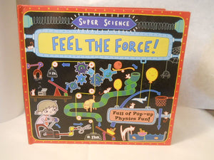 Super Science: Feel the Force!: Full of PopUp Physics Fun,Used