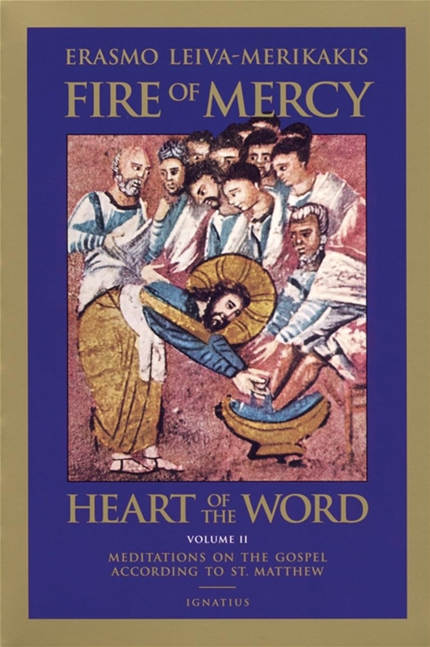 Fire of Mercy, Heart of the Word: Meditations on the Gospel According to St. Matthew (Volume 2),New