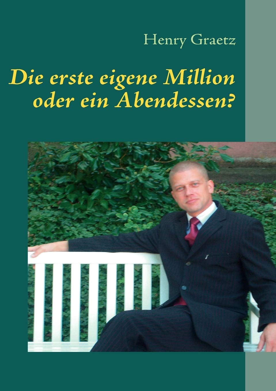 Die erste eigene Million oder ein Abendessen? (German Edition),Used
