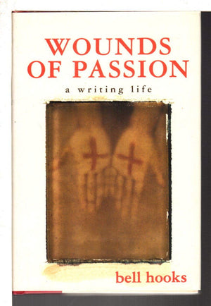 Wounds of Passion: A Writing Life,New