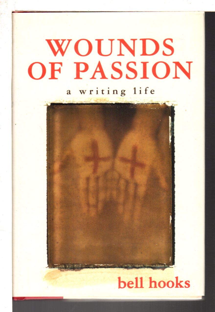 Wounds of Passion: A Writing Life,New