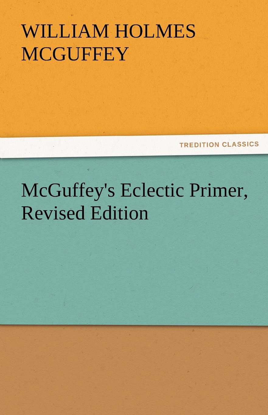 McGuffey's Eclectic Primer, Revised Edition,Used