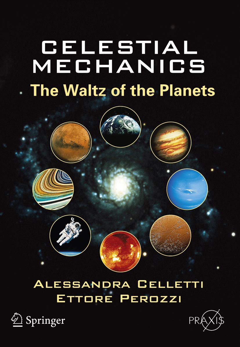 Celestial Mechanics: The Waltz of the Planets (Springer Praxis Books),Used