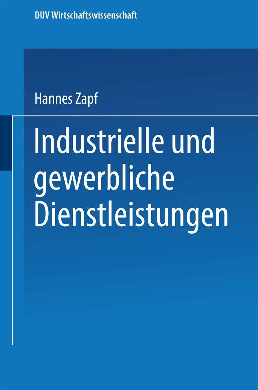 Industrielle und gewerbliche Dienstleistungen (DUV Wirtschaftswissenschaft) (German Edition),Used