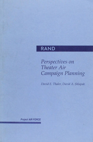 Perspectives On Theater Air Campaign Planning,New