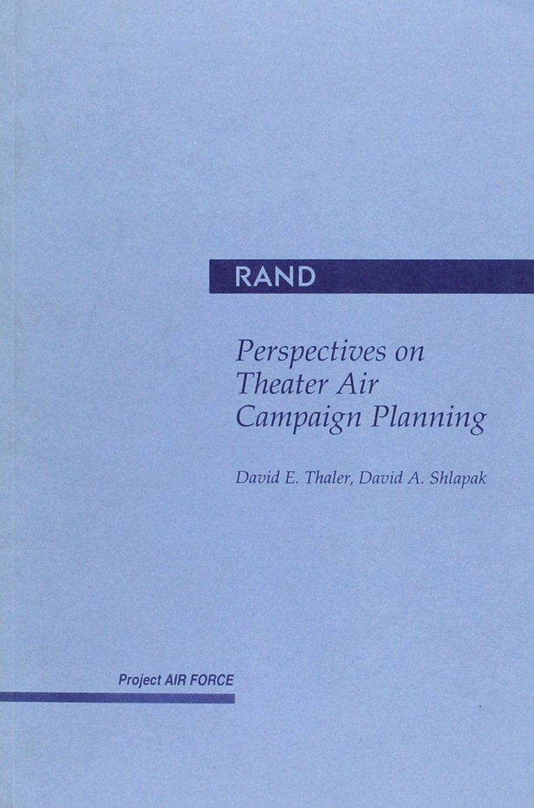 Perspectives On Theater Air Campaign Planning,New