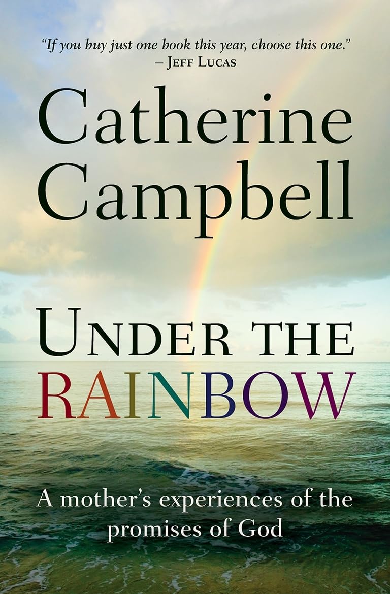 Under the Rainbow: A mother's experiences of the promises of God,Used